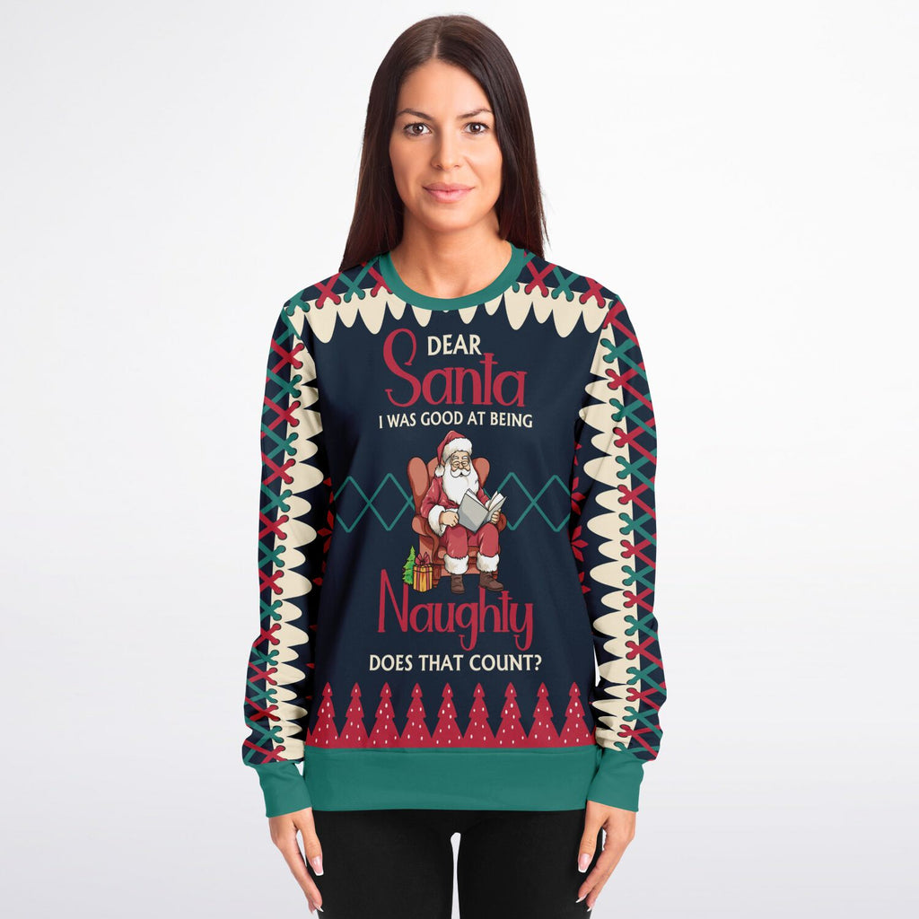 Dear Santa, I Was Good at Being Naughty Sweatshirt