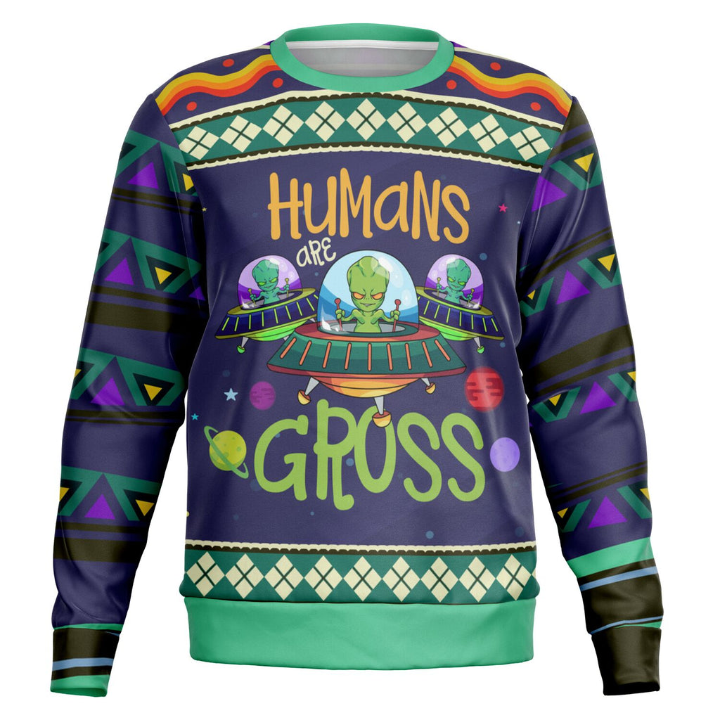 Humans Are Gross - Alien Humor Sweatshirt