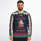 Dear Santa, I Was Good at Being Naughty Sweatshirt