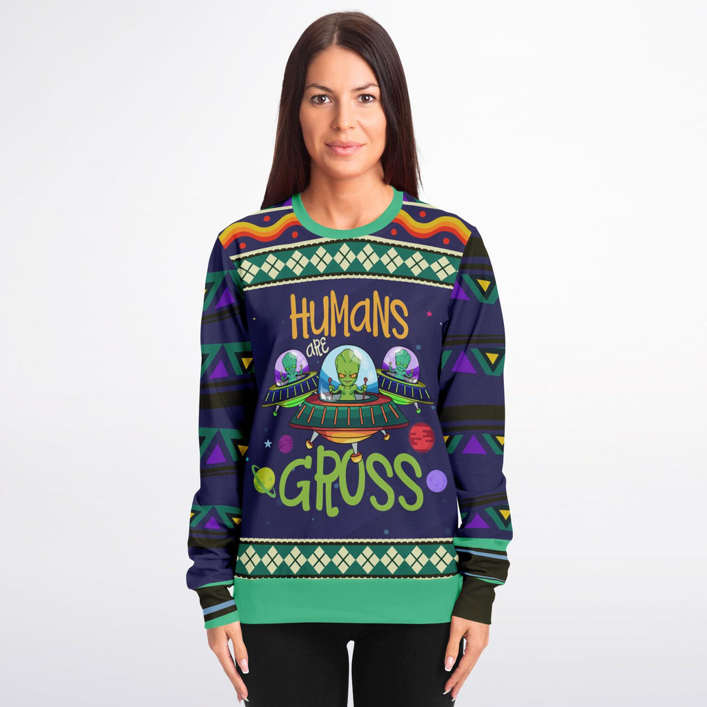 Humans Are Gross - Alien Humor Sweatshirt