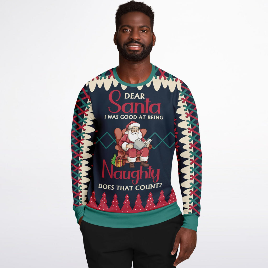 Dear Santa, I Was Good at Being Naughty Sweatshirt