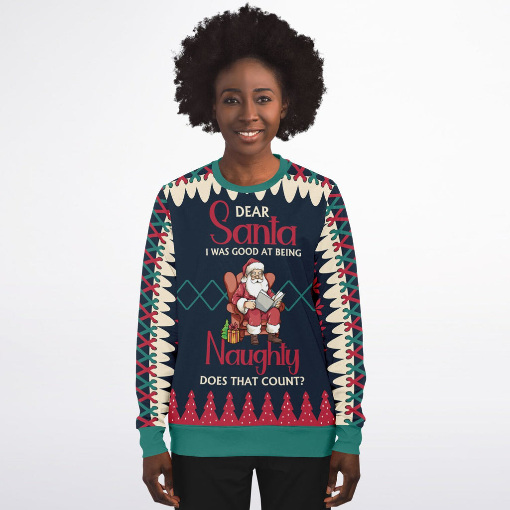 Dear Santa, I Was Good at Being Naughty Sweatshirt