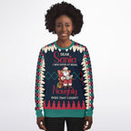 Dear Santa, I Was Good at Being Naughty Sweatshirt